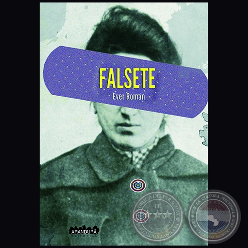 FALSETE - Autor: EVER ROMÁN - Año 2016